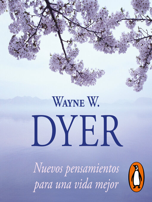 Title details for Nuevos pensamientos para una vida mejor by Wayne W. Dyer - Available